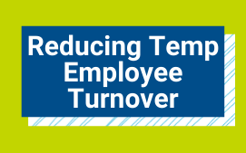 How to Reduce Temporary Worker Turnover